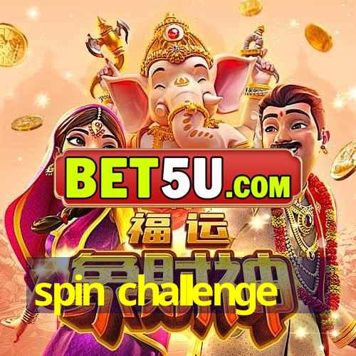 spin challenge