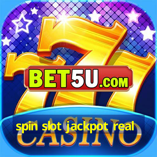 spin slot jackpot real