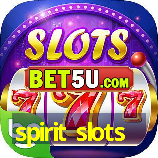 spirit slots