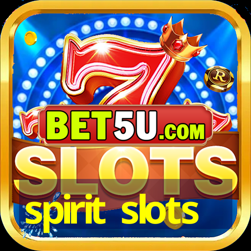 spirit slots