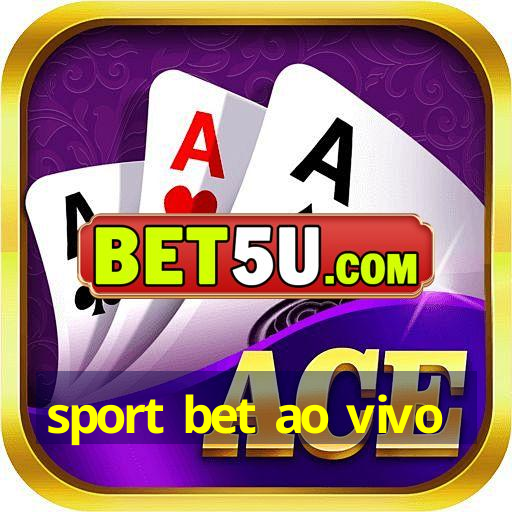 sport bet ao vivo