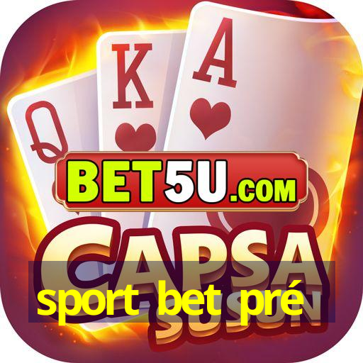 sport bet pré