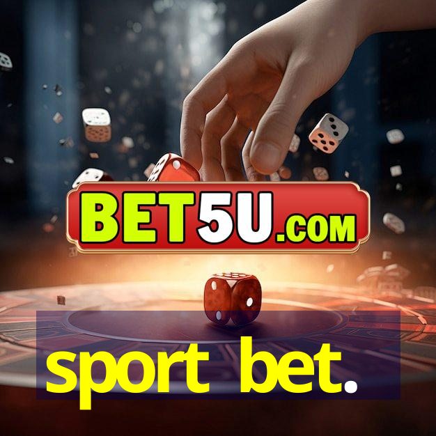 sport bet.