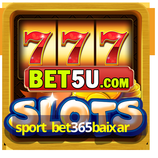 sport bet365baixar