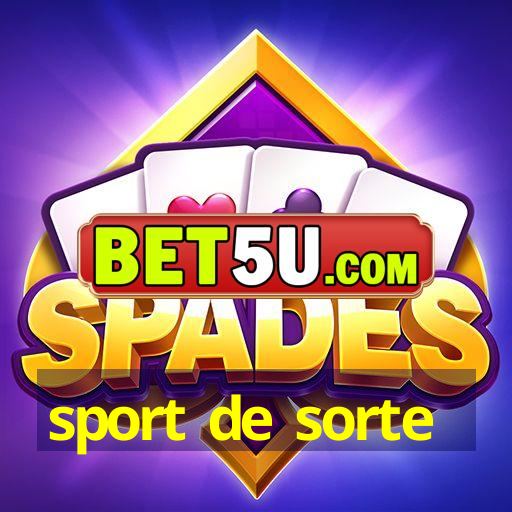 sport de sorte