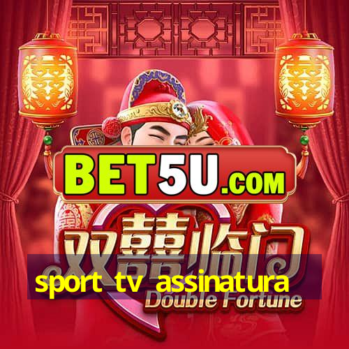 sport tv assinatura