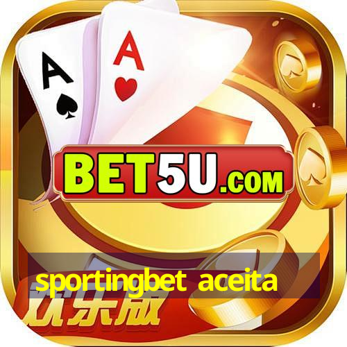 sportingbet aceita