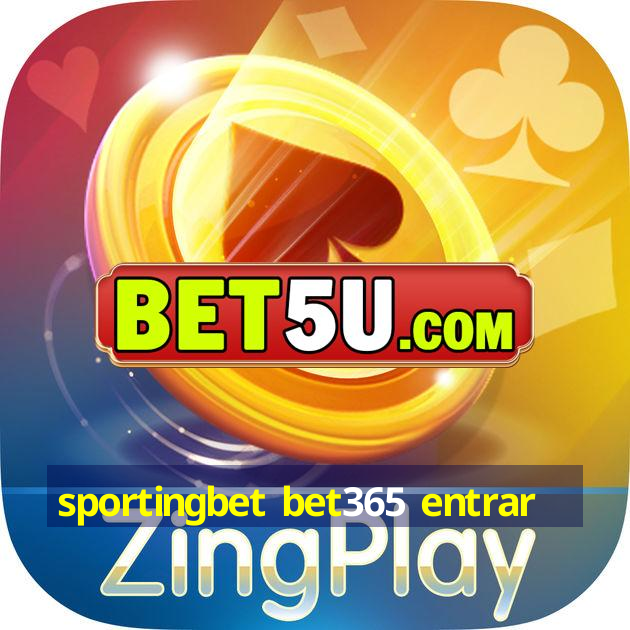 sportingbet bet365 entrar