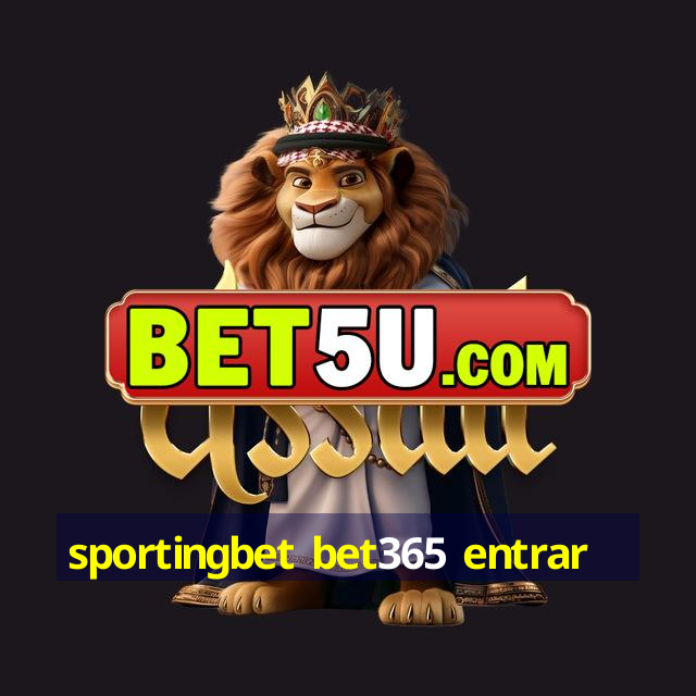 sportingbet bet365 entrar