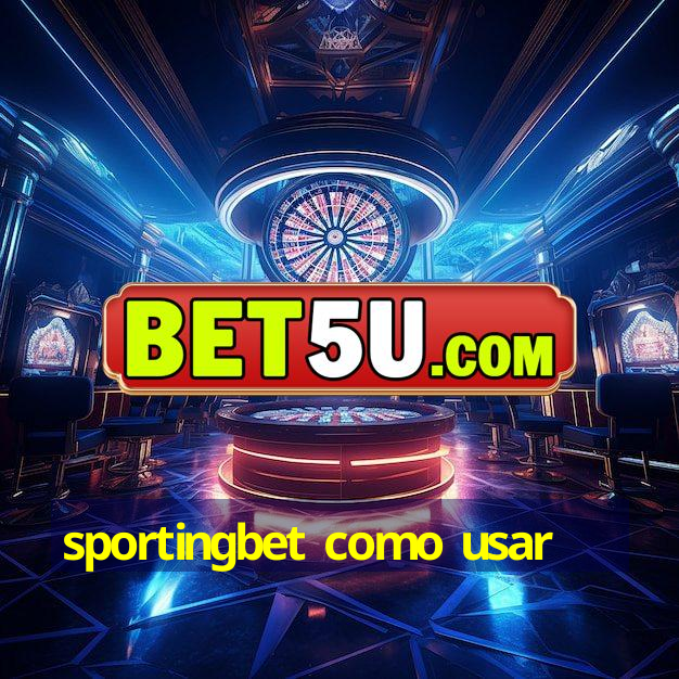 sportingbet como usar