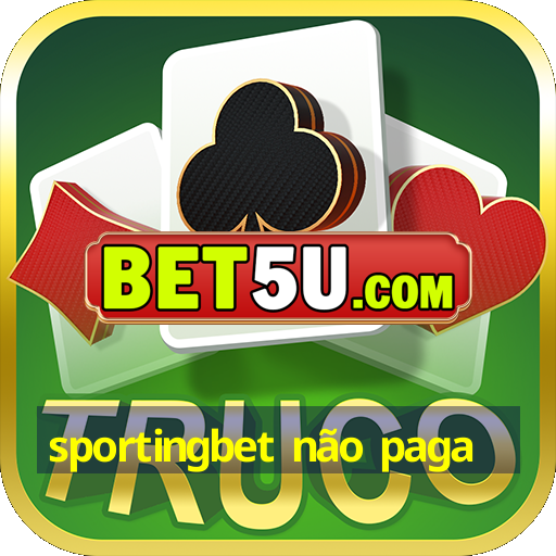 sportingbet não paga