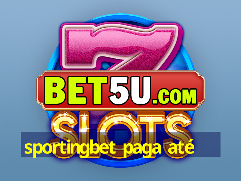 sportingbet paga até