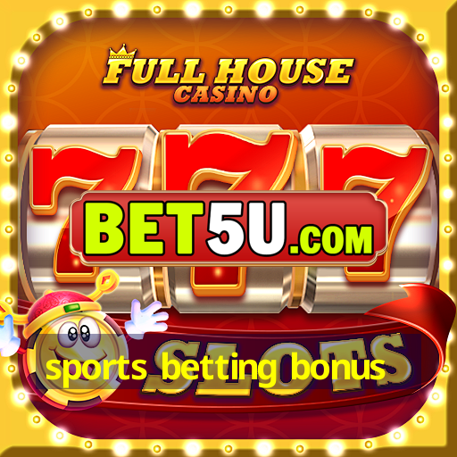 sports betting bonus