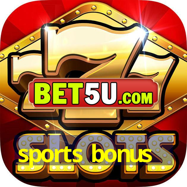 sports bonus