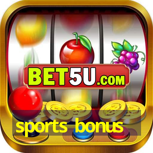 sports bonus