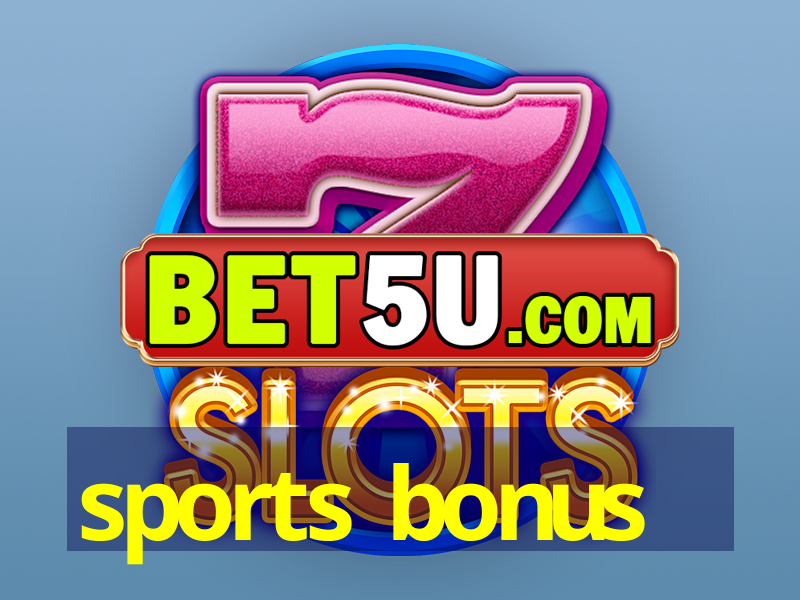 sports bonus