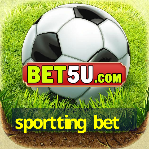 sportting bet