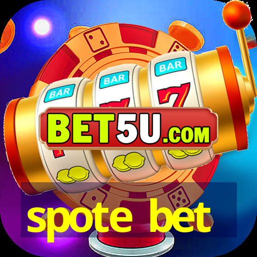 spote bet