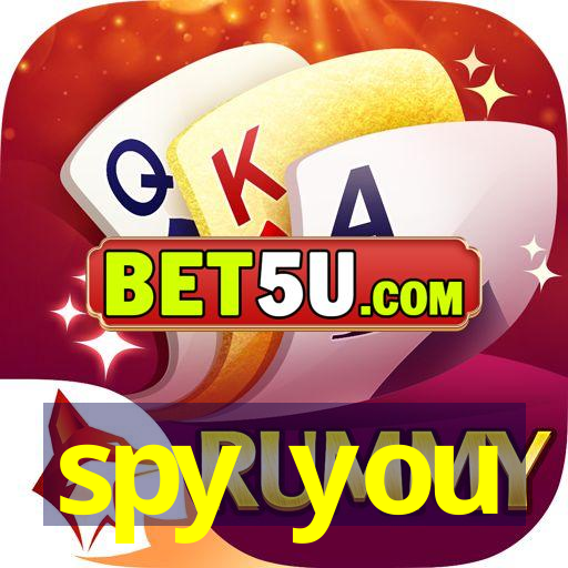 spy you