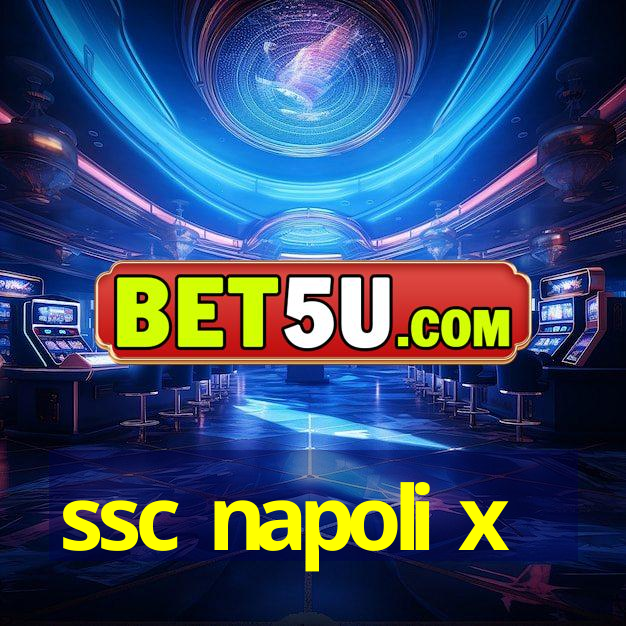 ssc napoli x