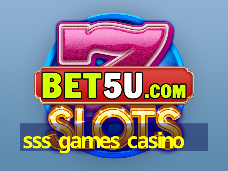 sss games casino