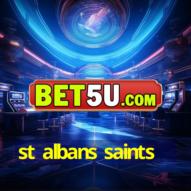 st albans saints