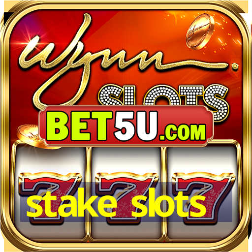 stake slots