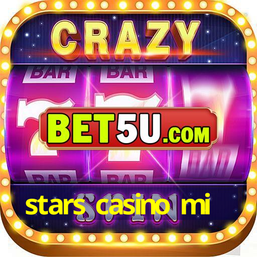 stars casino mi