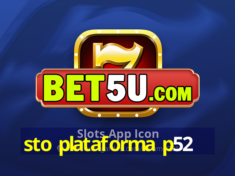 sto plataforma p52