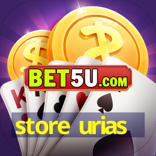 store urias