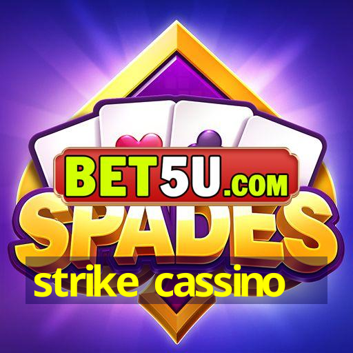 strike cassino