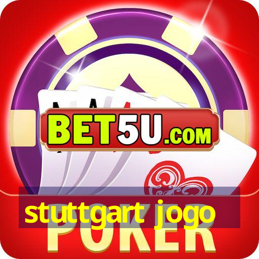 stuttgart jogo