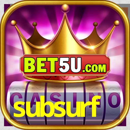 subsurf