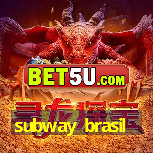 subway brasil