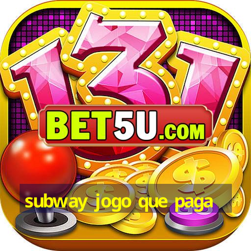 subway jogo que paga