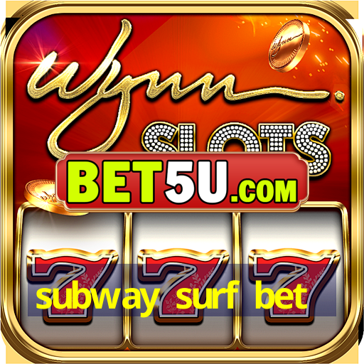 subway surf bet