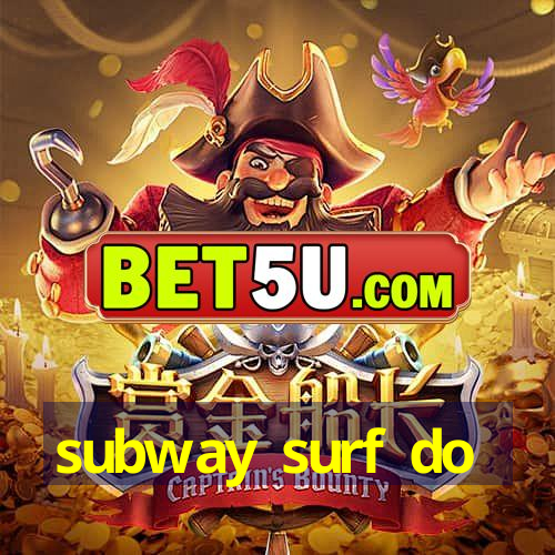 subway surf do