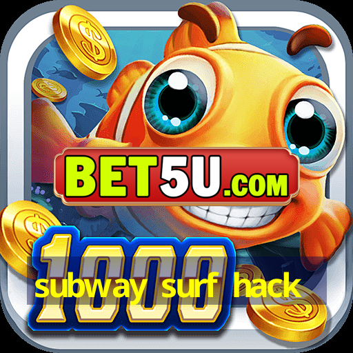 subway surf hack