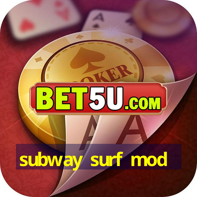 subway surf mod