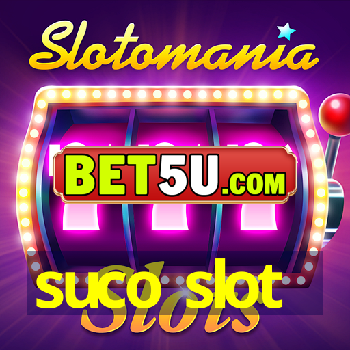 suco slot