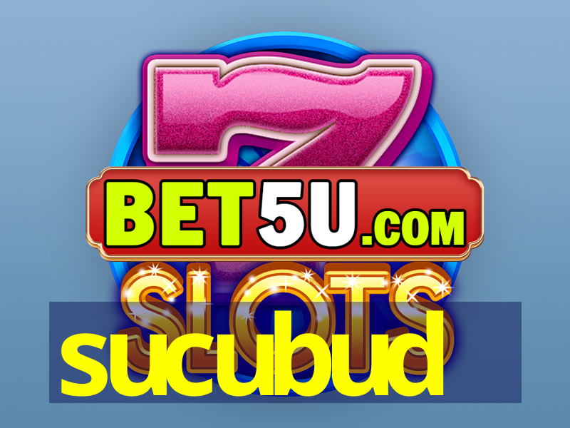 sucubud