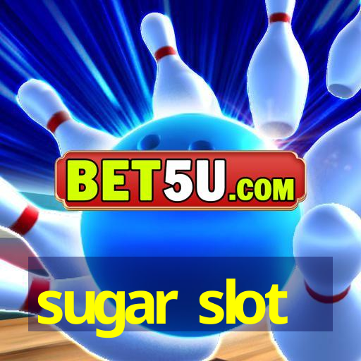 sugar slot