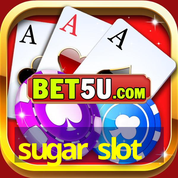 sugar slot