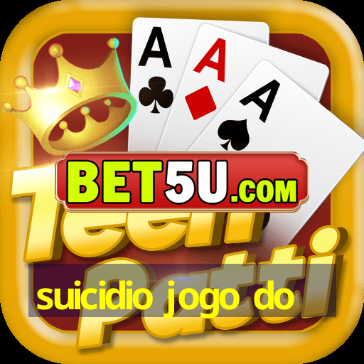 suicidio jogo do