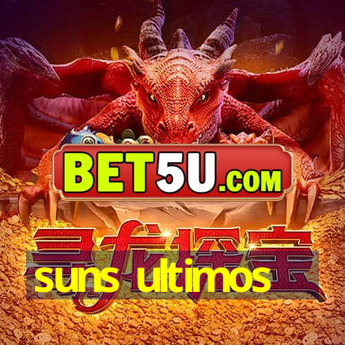 suns ultimos