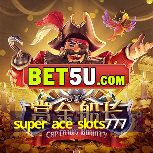 super ace slots777