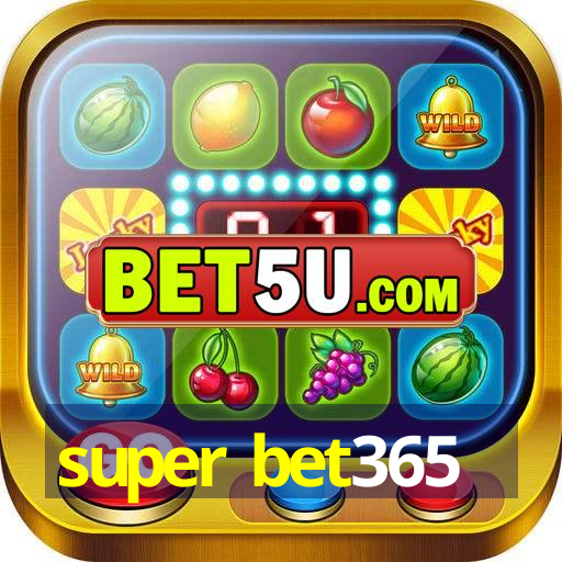 super bet365