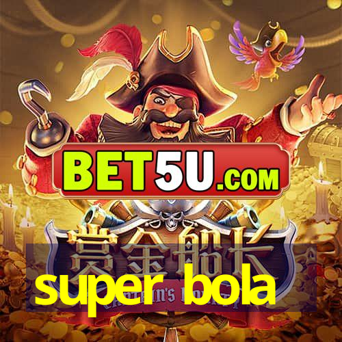 super bola