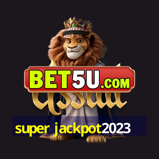 super jackpot2023