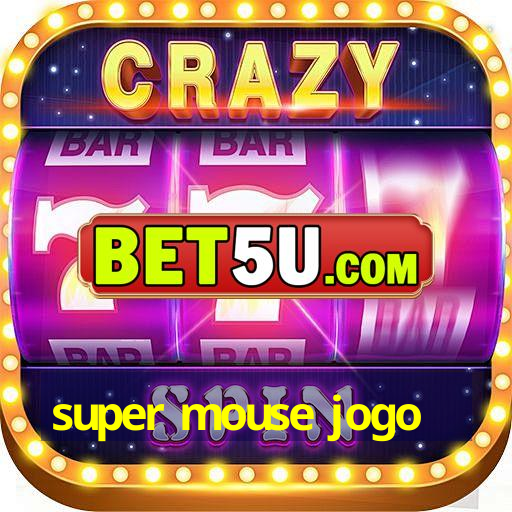 super mouse jogo